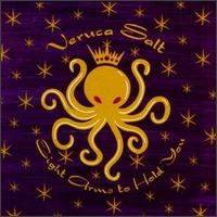 Veruca Salt : Eight Arms to Hold You
